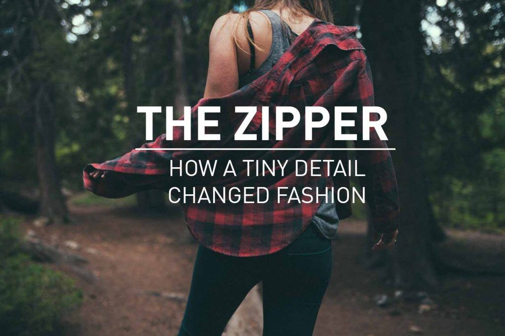 The Zipper – How A Tiny Detail Changed Fashion